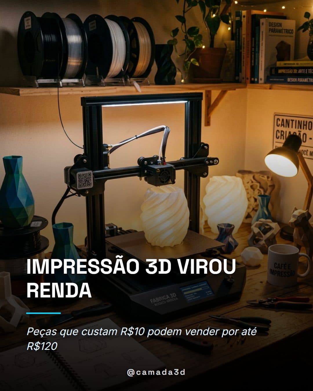 Impressão 3D na Decoração: Como Abajures, Vasos e Luminárias Podem Virar Sua Renda Extra