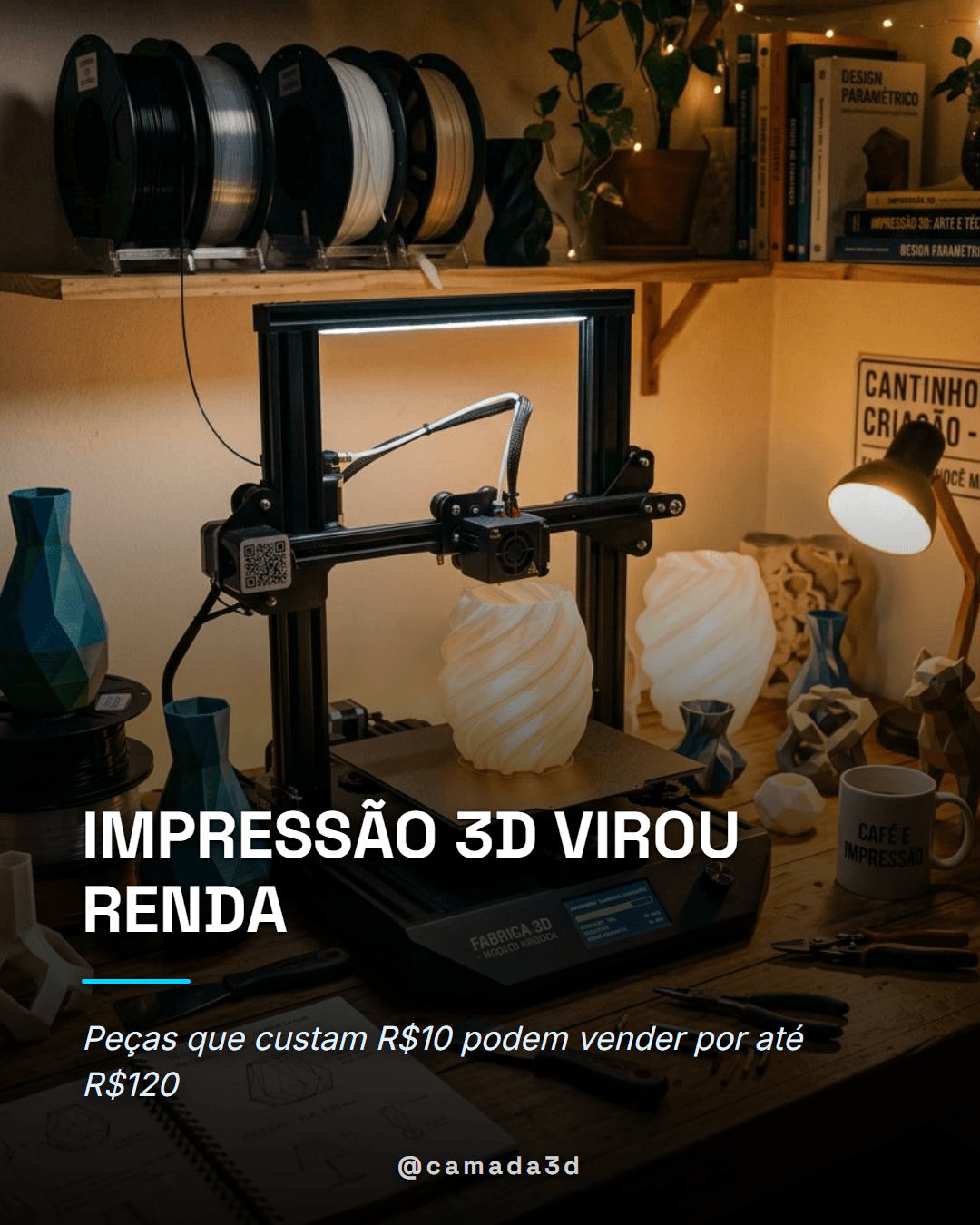 Impressão 3D na Decoração: Como Abajures, Vasos e Luminárias Podem Virar Sua Renda Extra